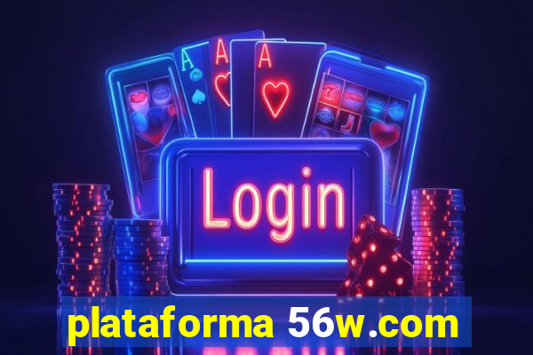 plataforma 56w.com